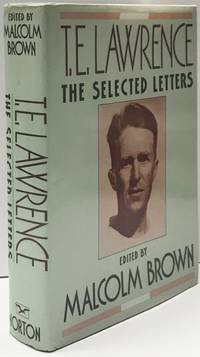 T. E. Lawrence: The Selected Letters