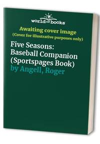cover of Five Seasons: Baseball Companion (Sportspages Book)