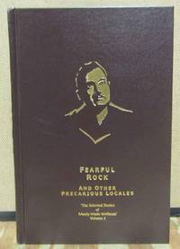 Fearful Rock and Other Precarious Locales: The Selected Stories of Manly Wade Wellman Volume 3