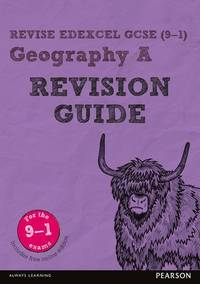 Revise Edexcel GCSE (9-1) Geography A Revision Guide: (with free online edition) (Revise Edexcel...