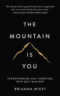 The Mountain Is You by Brianna Wiest (English, Paperback)