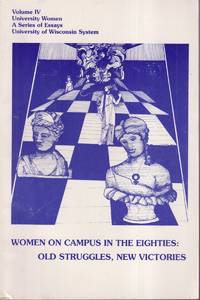 Women on Campus in the Eighties : Old Struggles, New Victories