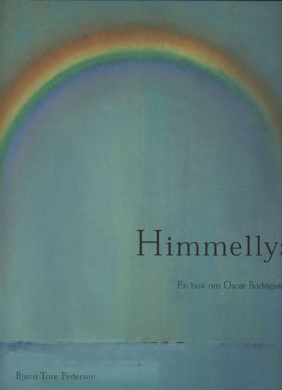 Himmellys. En bok om Oscar Bodøgaard