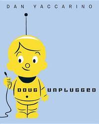 image of Doug Unplugged