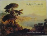Twilight of Arcadia: American Landscape Painters in Rome, 1830-1880 by John W Coffey - Paperback - 1st - 1987 - from Newbury Books (SKU: 25152)