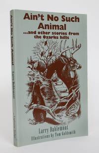 image of Ain't No Such Animal...and Other Stories from the Ozarks Hills