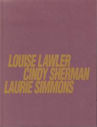Louise Lawler, Cindy Sherman, Laurie Simmons.