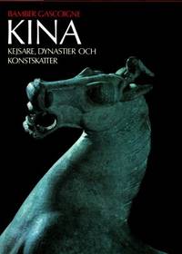 Kina. Kejsare, dynastier och konstskatter.