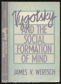 VYGOTSKY AND THE SOCIAL FORMATION OF MIND