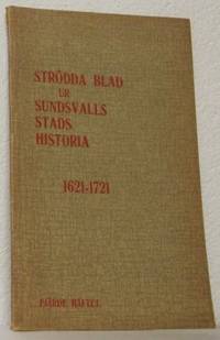 Strödda blad ur Sundsvalls stads historia…
