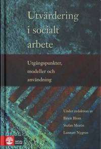 Utvärdering i socialt arbete. Utgångspunkter,…