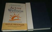 image of Active Wellness a Personalized 10 Step Program for a Healthy Body, Mind and Spirit