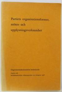 Partiets organisationsformer, mötes- och…