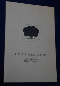 The Shady Lane Story: Mount Lebanon, Pennsylvania, 1938-1988, Fiftieth Anniverasy Tribute