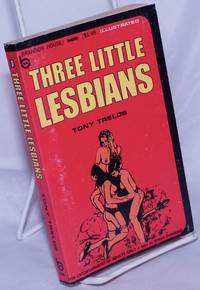 Three Little Lesbians illustrated by Trelos, Tony [pseudonym of Tony Crechales] - 1969