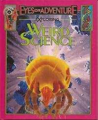 image of Exploring Weird Science; Eyes on Adventure Series