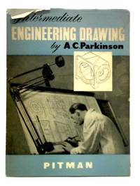 Intermediate Engineering Drawing, Including a Course in Plane and Solid Geometry, and an...