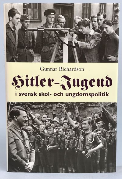 Hitler-jugend i svensk skol- och ungdomspolitik.…