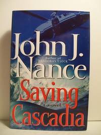 Saving Cascadia by Nance, John J - 2005-03-03