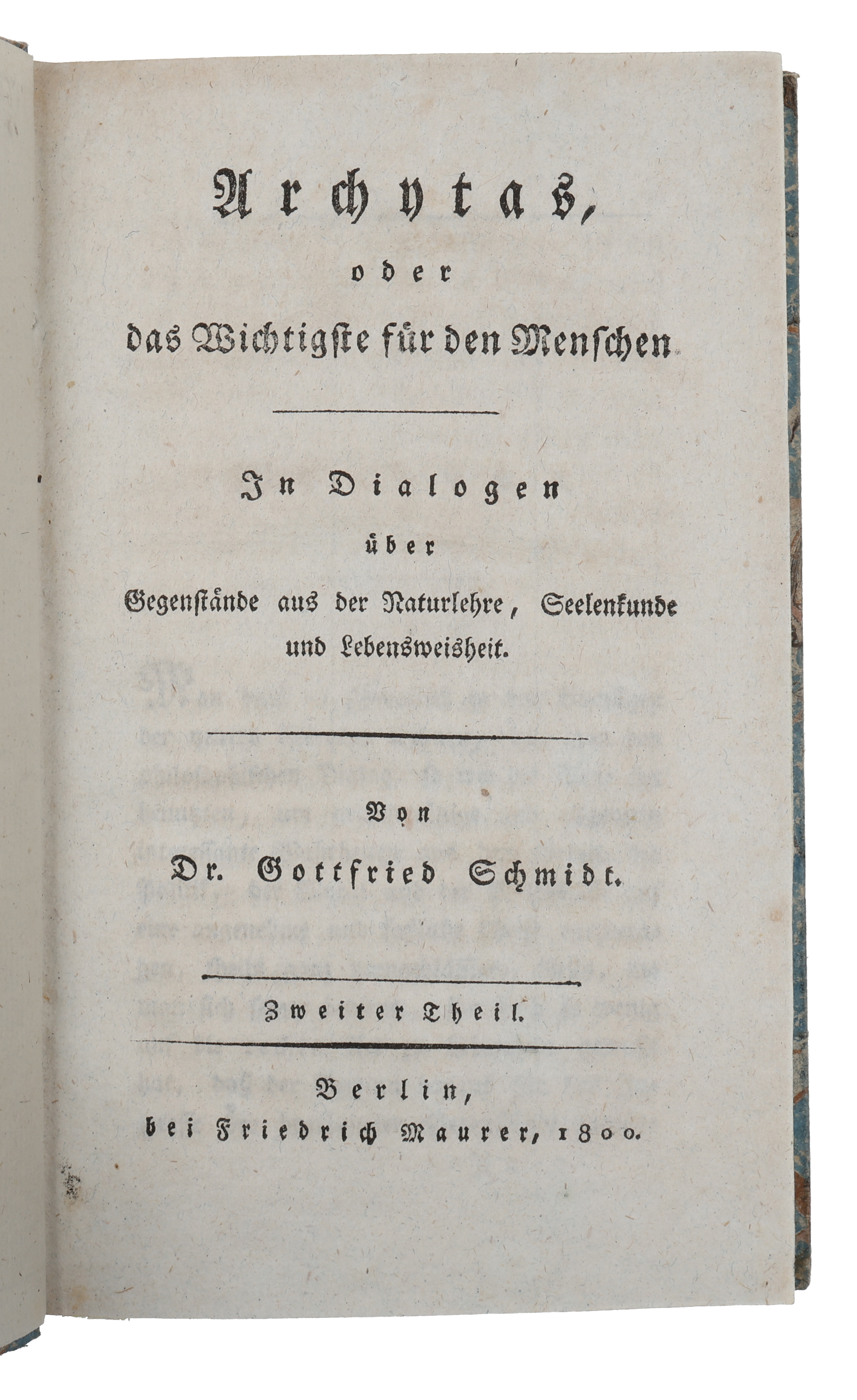 Archytas, oder das Wichtigste für den Menschen. In Dialogen über Gegenstände aus der Naturlehre, Seelenkunde und Lebensweisheit. 2 vols (vol. 1 - 2). (photo 3)