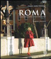 Roma. Verdensteater og kulturreservat. Fotografier av Kari Løvaas.