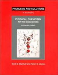 Physical Chemistry for the Biosciences Problems and Solutions