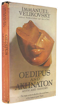 Oedipus and Akhnaton: Myth and History. by Velikovsky, Immanuel - 1960.