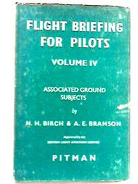 Flight Briefing for Pilots, Vol. IV