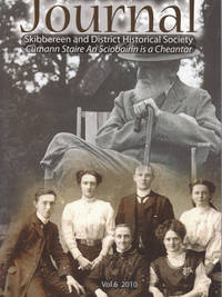 Skibbereen and District Historical Society Journal. Vol 6. 2010