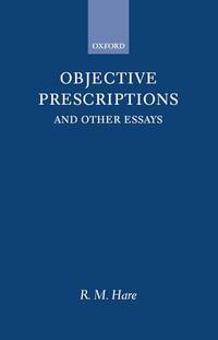 Objective Prescriptions: And Other Essays