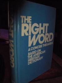 The Right Word II: A Concise Thesaurus Based on the New American Heritage Dictionary
