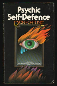 Psychic Self-Defence : A Study In Occult Pathology And Criminality : For the first time a...