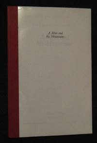 image of A Man And His Mountains -- PROOF COPY of First Edition 1984