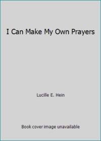 I Can Make My Own Prayers