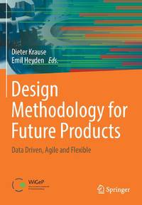 Design Methodology for Future Products : Data Driven, Agile and Flexible