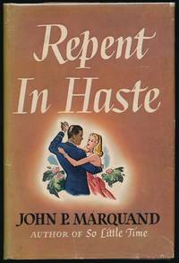 Repent in Haste by MARQUAND, John P - 1945