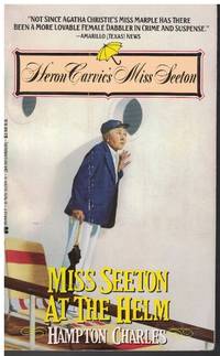 Miss Seeton At The Helm by Hampton Charles - Paperback - 1st Printing - 1990 - from Ye Old Bookworm (SKU: 10597)
