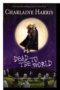 DEAD TO THE WORLD. by Harris, Charlaine - (2004)