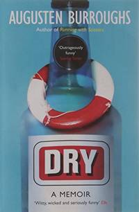 Dry: Augusten Burroughs