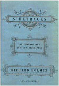 Sidetracks: Explorations of a Romantic Biographer
