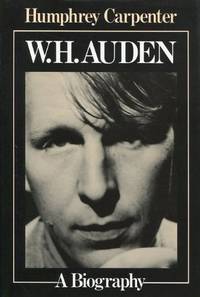 W.H.Auden: A Biography by Carpenter, Humphrey