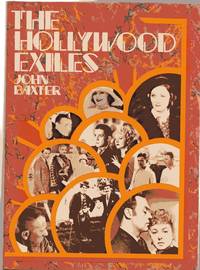 The Hollywood Exiles by Baxter, John - 1976