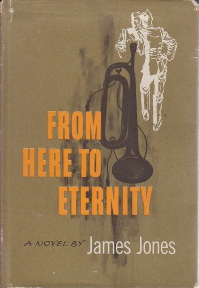 From Here To Eternity. A novel by ...