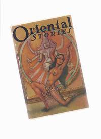 ORIENTAL STORIES (PULP MAGAZINE Reprint) Voice of El Lil; White Queen; Ball of Fire; Shaykh Ahmad and the Pious Companions; Yellow River; Dragoman&#039;s Slave Girl; Hidden Monster; Djinee of El Sheyb; Dancer of Djogyakarta; Mystic Rose; The Rug by Desmond, William; Diane M & John R Howard; Wiener, Robert K (eds.)  Robert E Howard; Hung Long Tom; Otis Adelbert Kline; David H Keller; G Pendarves; Francis Hard; S B N Hurst; E Hoffmann Price; Warren Hastings Miller; Dorothy Quick - 1975