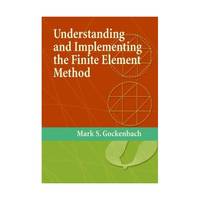 Understanding and Implementing the Finite Element Method