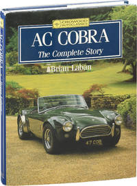 AC Cobra: The Complete Story (First Edition) by Brian Laban - 1991