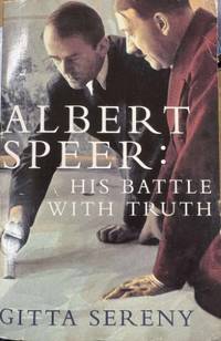 Albert Speer : His Battle With Truth
