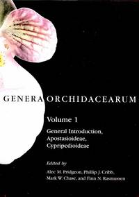 Genera Orchidacearum: Vol. 1 (General Introduction, Apostasioideae, Cypripedioideae)