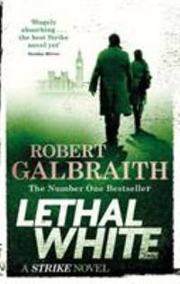 Lethal White: Cormoran Strike Book 4