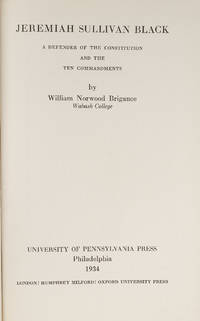 Jeremiah Sullivan Black: A Defender of the Constitution and the..